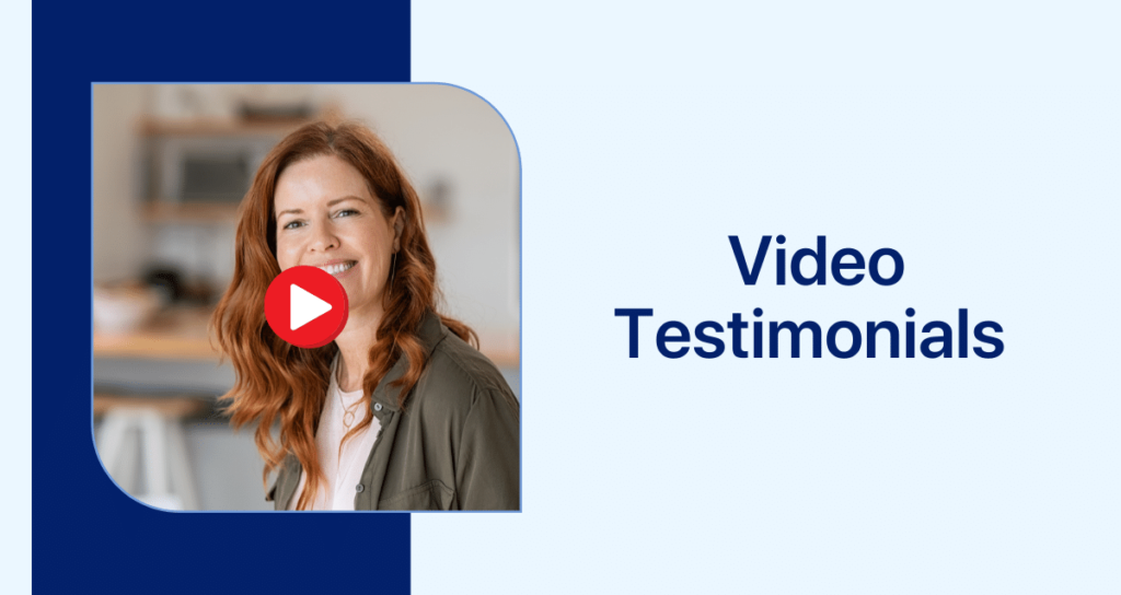 Video testimonial and Case studies
