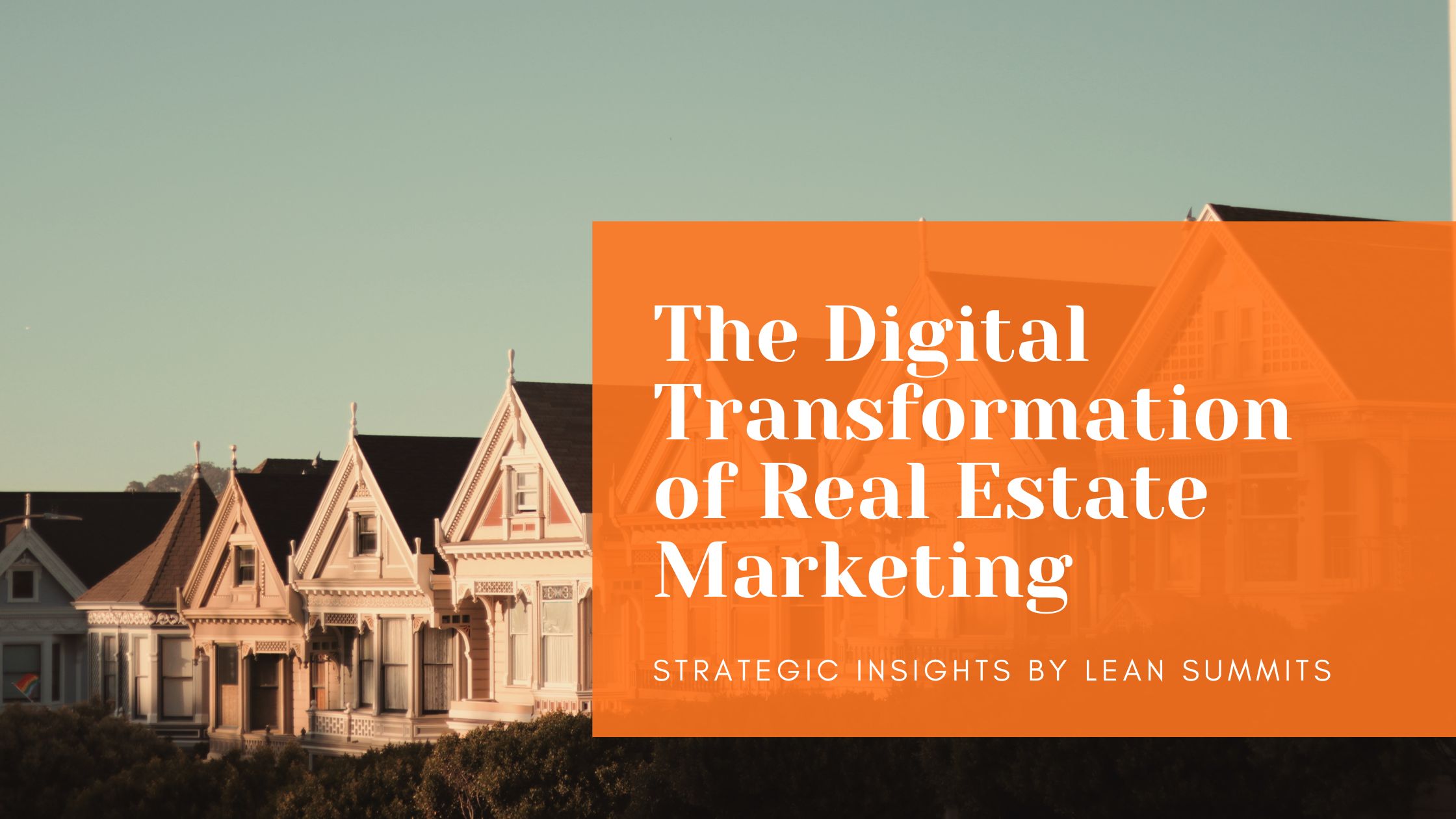 Digital transformation of real estate marketing by Lean summits